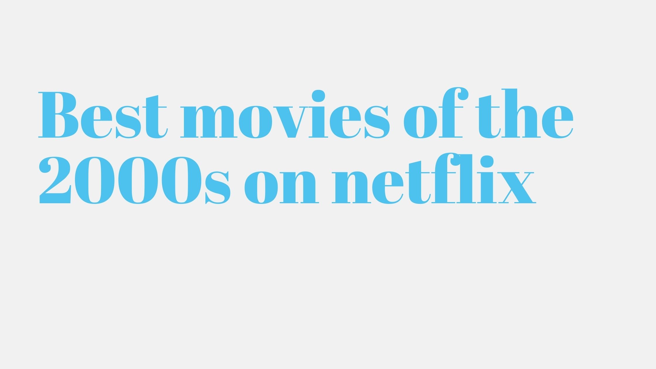 Read more about the article 11 Best movies of the 2000s on netflix