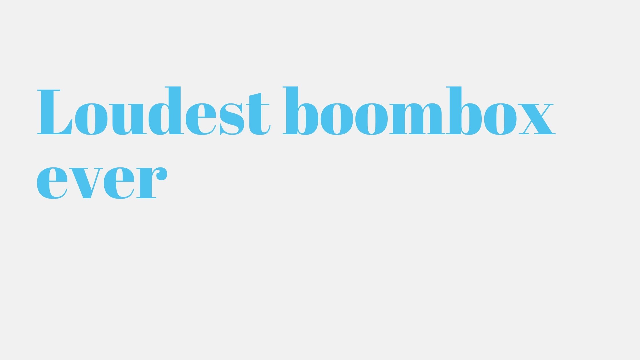 Read more about the article Loudest boombox ever