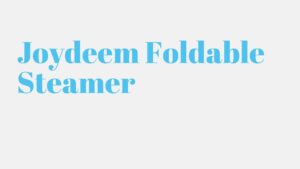 Read more about the article Joydeem Foldable Steamer