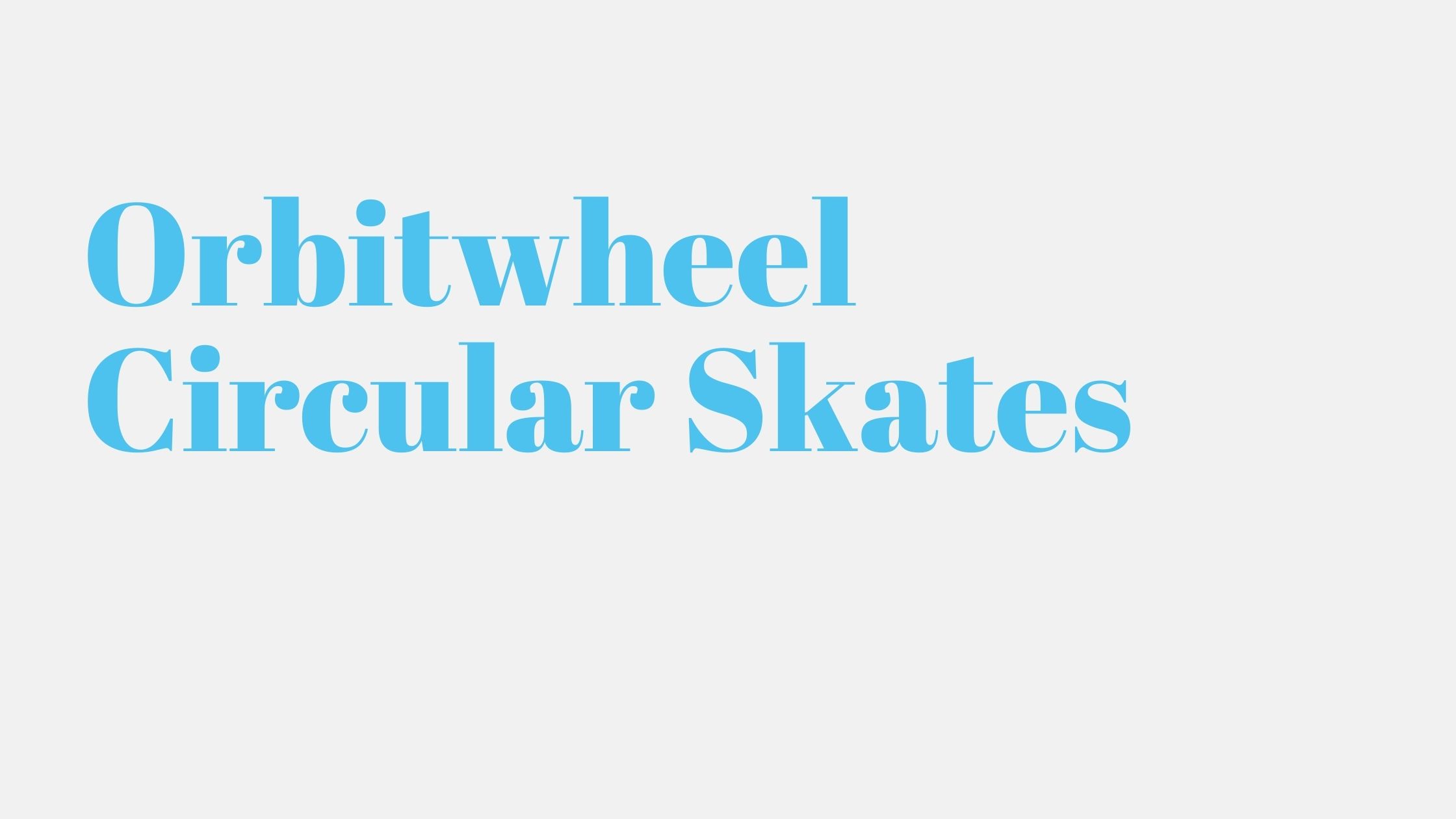 Read more about the article Orbitwheel Circular Skates
