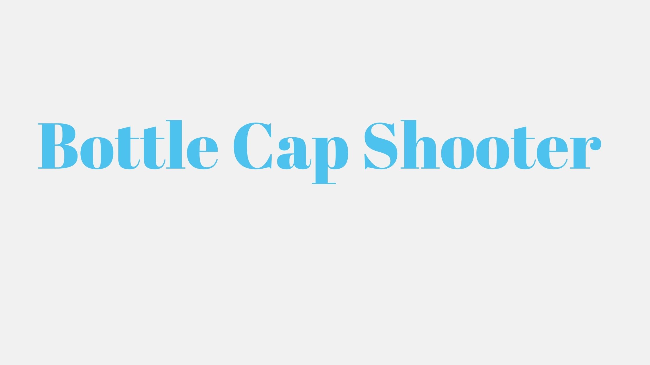 Read more about the article Bottle Cap Shooter
