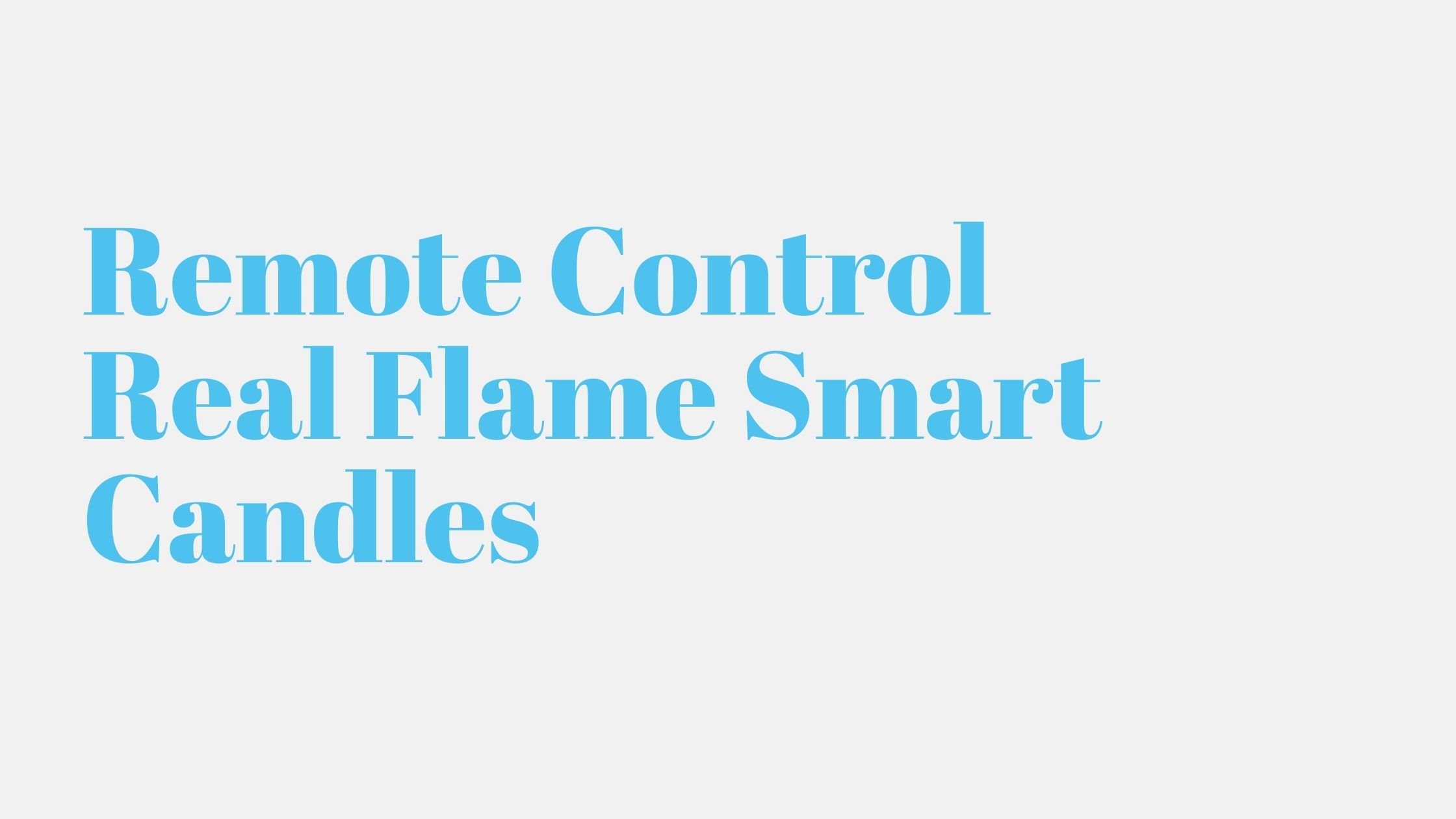 Read more about the article Remote Control Real Flame Smart Candles