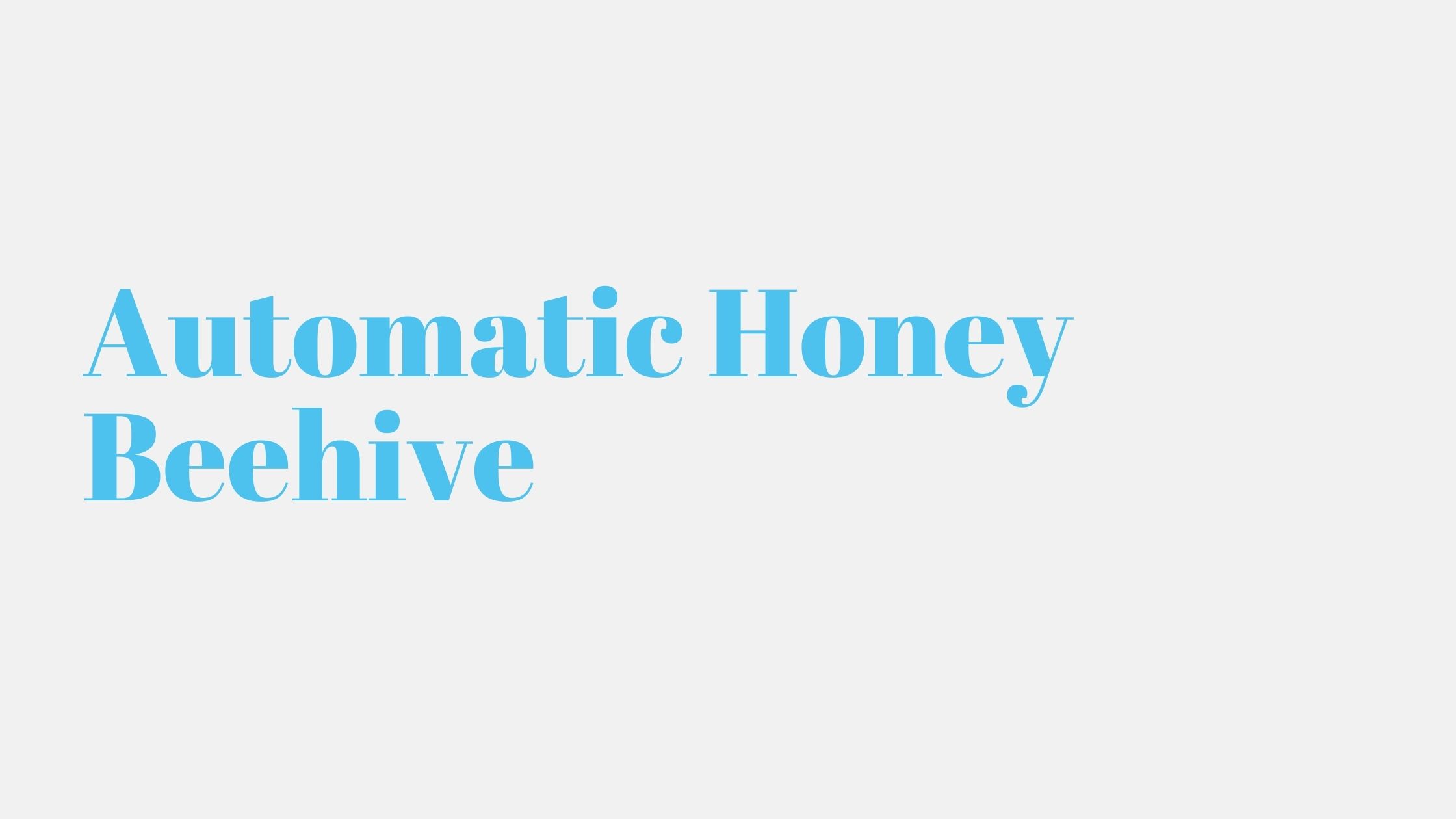 Read more about the article Automatic Honey Beehive