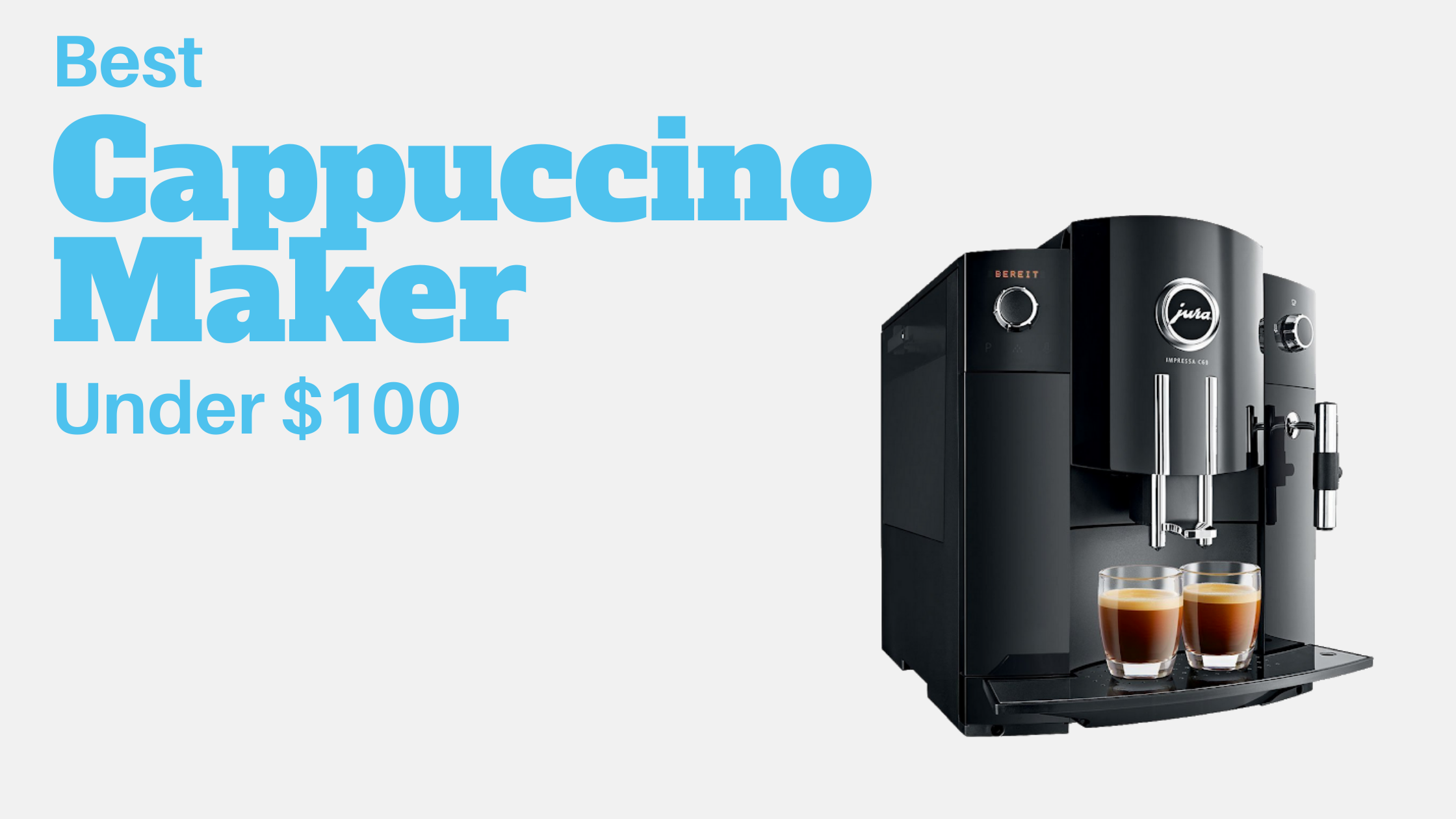 10 Best Cappuccino Maker under $100