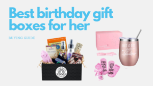 10 Best birthday gift boxes for her