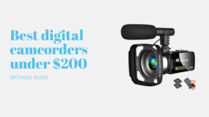 Best digital camcorders under 200