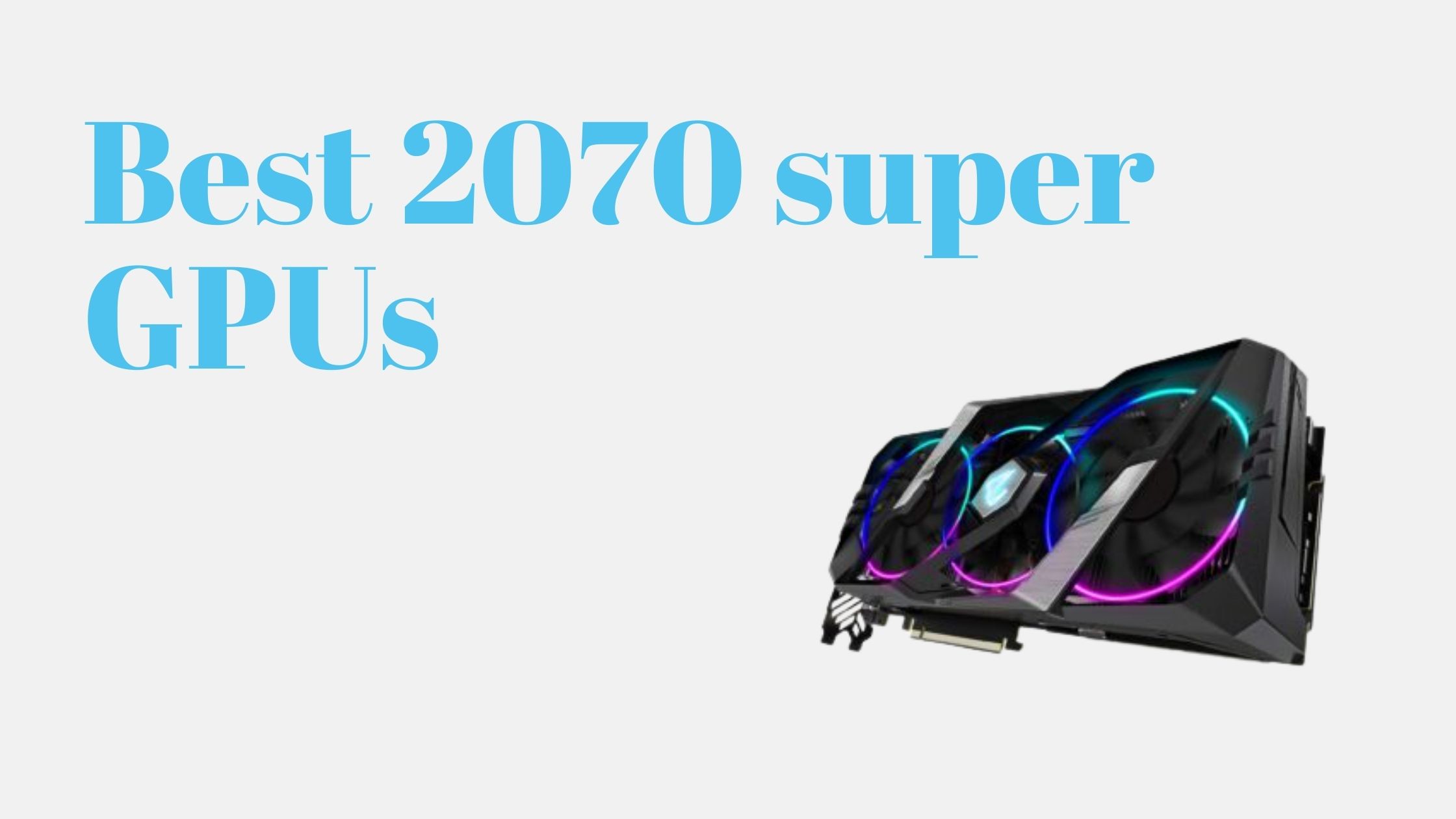 10 Best 2070 super GPUs